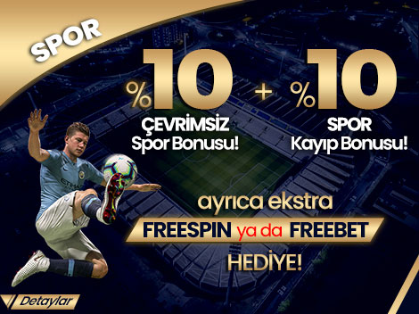%10 ÇEVRİMSİZ SPOR BONUSU + %10 KAYIP BONUSU
